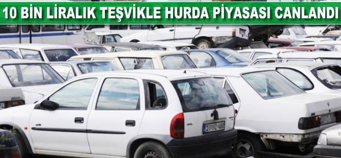 10 bin liralık teşvikle hurda piyasası canlandı