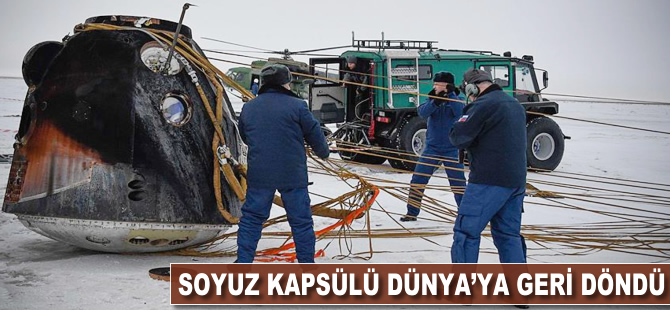 Soyuz kapsülü Dünya'ya döndü