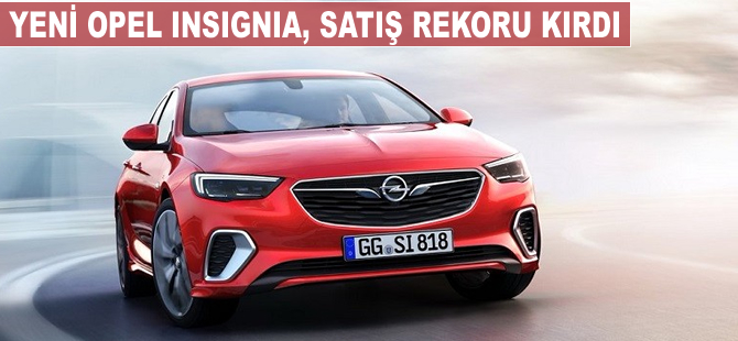 Opel Insignia, rekor satışa ulaştı