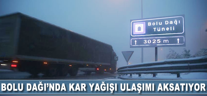 Bolu Dağı'nda kar yağışı ulaşımı aksatıyor