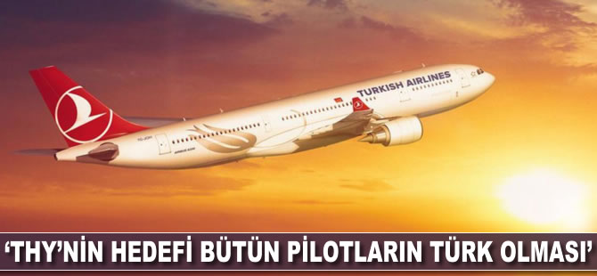 Bilal Ekşi: THY'nin hedefi bütün pilotların Türk olması