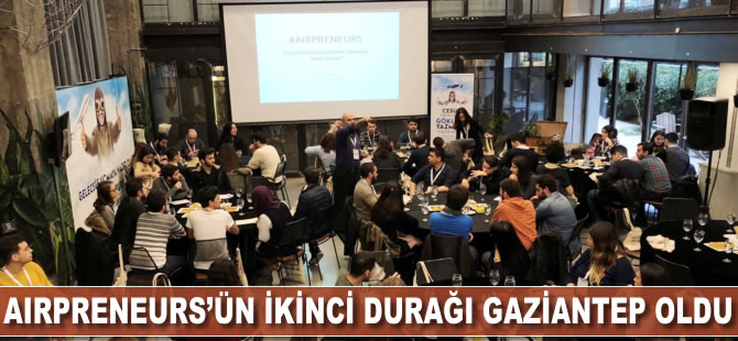 Airpreneurs'un ikinci durağı Gaziantep oldu