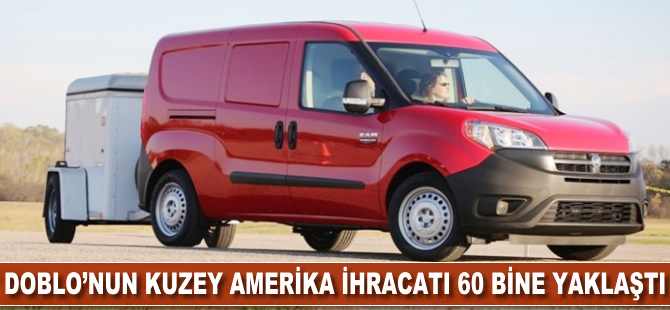 Doblo'nun Kuzey Amerika ihracatı 60 bine yaklaştı