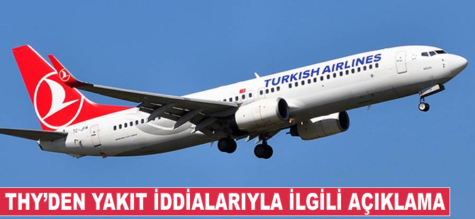 THY'den 'yakıt' iddialarıyla ilgili açıklama