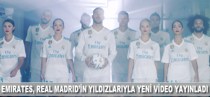 Emirates, Real Madrid'in yıldızlarıyla yeni bir video yayınladı