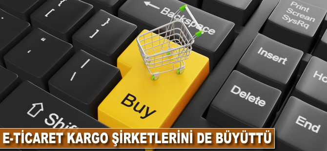 E-ticaret kargo şirketlerini de büyüttü