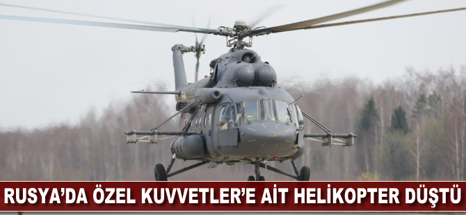 Rusya'da Özel Kuvvetler'e ait helikopter düştü