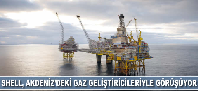 Shell, Akdeniz'deki gaz geliştiricileriyle görüşüyor