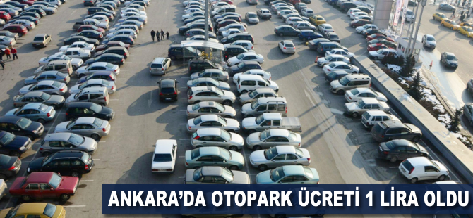 Ankara'da otopark ücreti 1 lira oldu