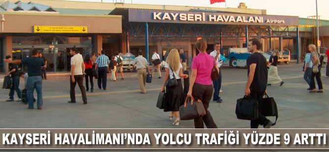 Kayseri Havalimanı'nın yolcu trafiği yüzde 9 arttı