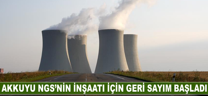 Akkuyu NGS'de inşaat için geri sayım başladı