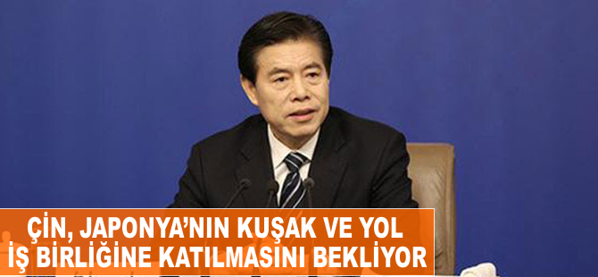 Çin: Japonya'nın Kuşak ve Yol iş birliğine katılmasını bekliyoruz