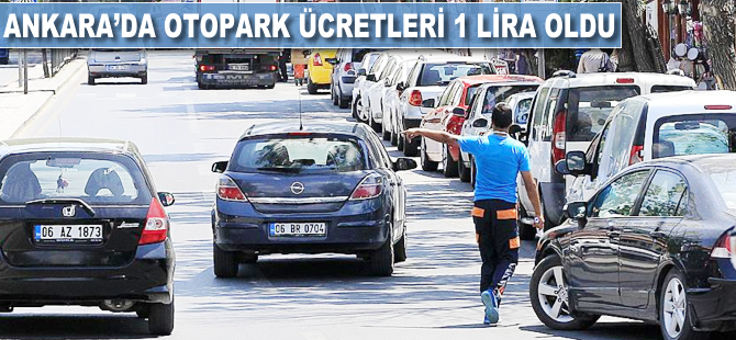 Ankara'da otopark ücretleri 1 lira oldu