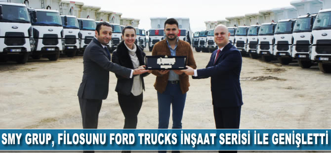 Smy Grup, filosunu Ford Trucks inşaat serisi ile genişletti