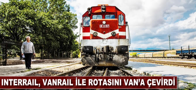 Interrail, Vanrail ile rotasını Van'a çeviriyor