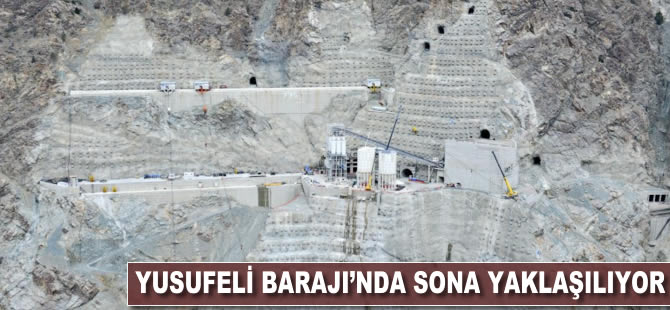 Yusufeli Barajı'nda sona yaklaşılıyor