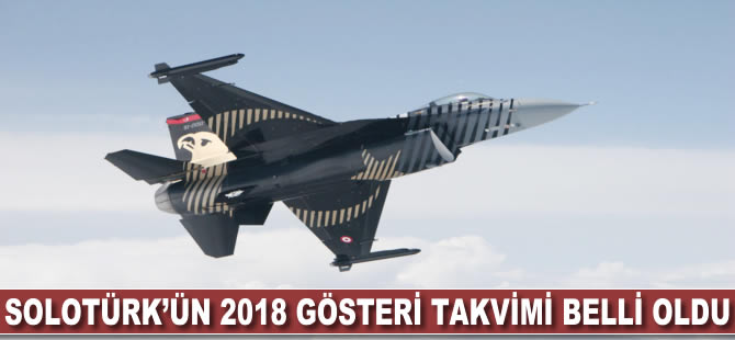 SOLOTÜRK'ün 2018 gösteri takvimi belli oldu