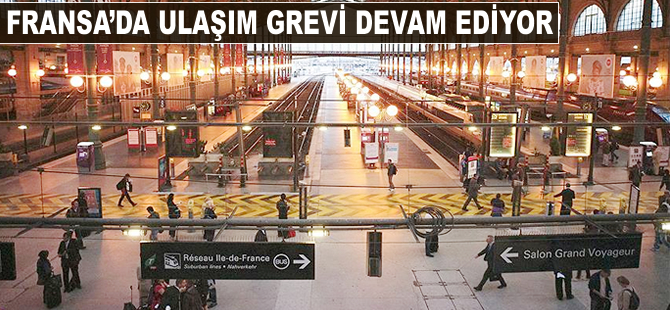 Fransa'da ulaşım grevi devam ediyor