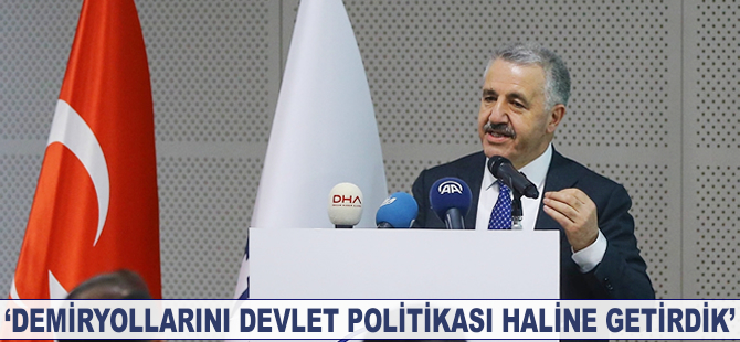 Ahmet Arslan: Demiryollarını devlet politikası haline getirdik