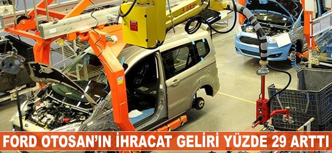 Ford Otosan'ın ihracatı 5 milyar dolara dayandı