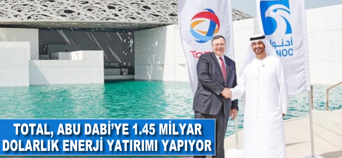 Total Abu Dabi'ye 1.45 milyar dolarlık enerji yatırımı yapıyor