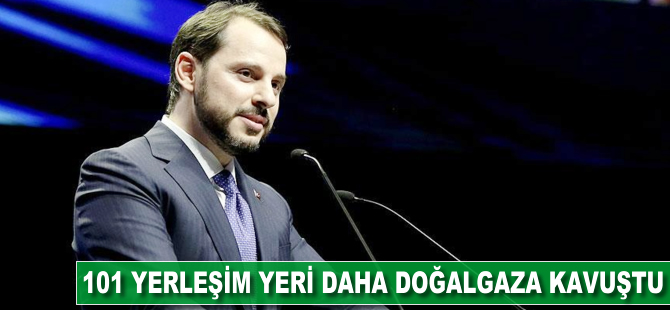 101 yerleşim yeri daha doğalgaza kavuştu