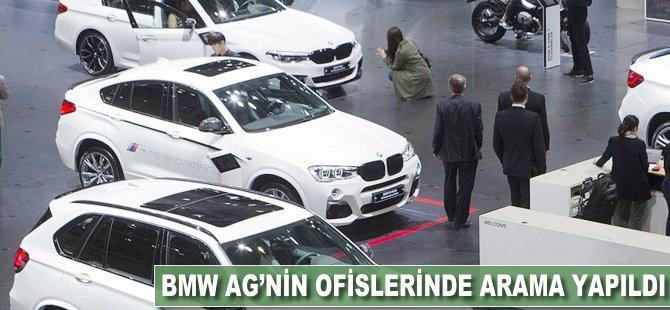 BMW AG’nin ofislerinde arama yapıldı