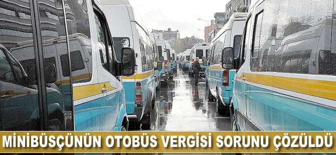 Minibüsçünün 'otobüs vergisi' sorunu çözüldü