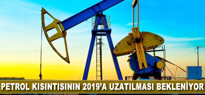 Petrol kısıntısının 2019'a uzatılması bekleniyor