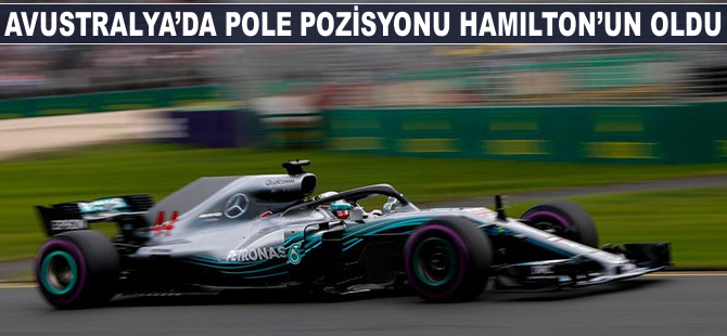 Avustralya'da pole pozisyonu Hamilton'ın oldu