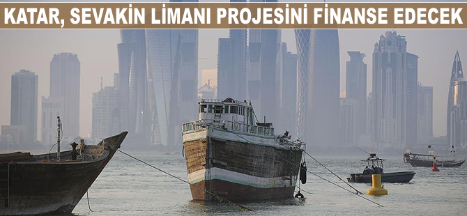 Katar, Sevakin Limanı rehabilitasyon projesini finanse edecek