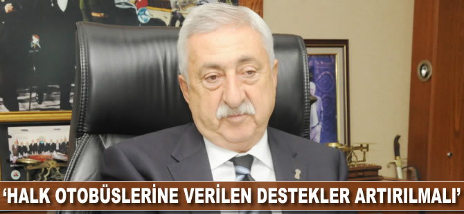 Bendevi Palandöken: Halk otobüslerine verilen destekler artırılmalı