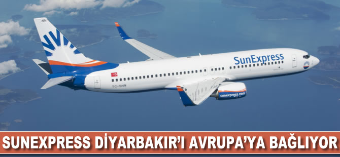 SunExpress, Diyarbakır’ı Avrupa’ya bağlıyor