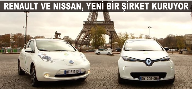 Nissan ve Renault, yeni bir şirket kuruyor