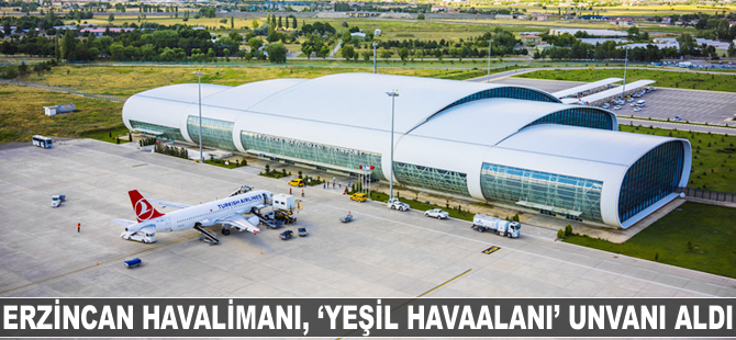 Erzincan Havalimanı, Yeşil Havaalanı unvanı aldı