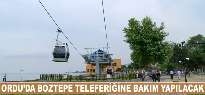 Ordu'da Boztepe teleferiğine bakım yapılacak