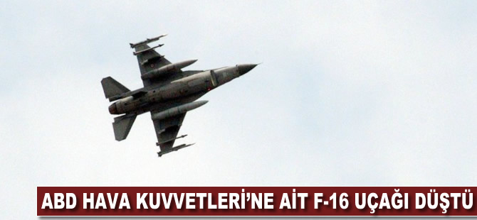 ABD’de F-16 uçağı düştü