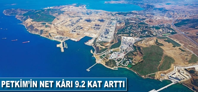 PETKİM'in net kârı 9.2 kat arttı