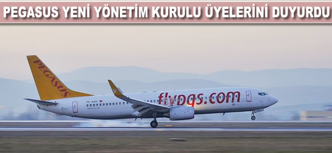 Pegasus yeni yönetim kurulu üyelerini duyurdu