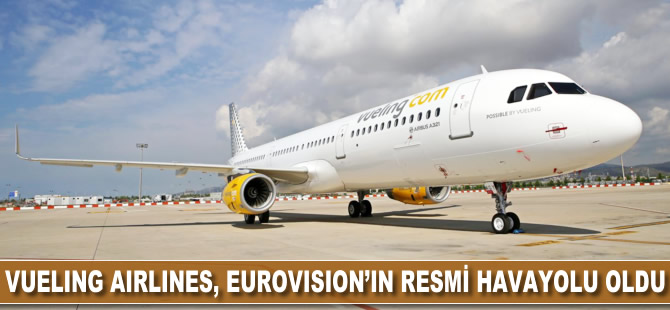 Vueling Airlines, Eurovision'ın resmi havayolu oldu