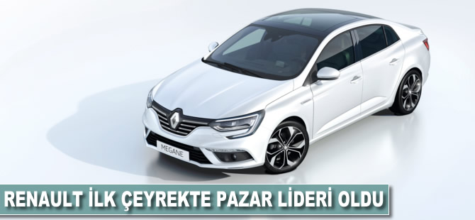 Renault ilk çeyrekte pazar lideri oldu