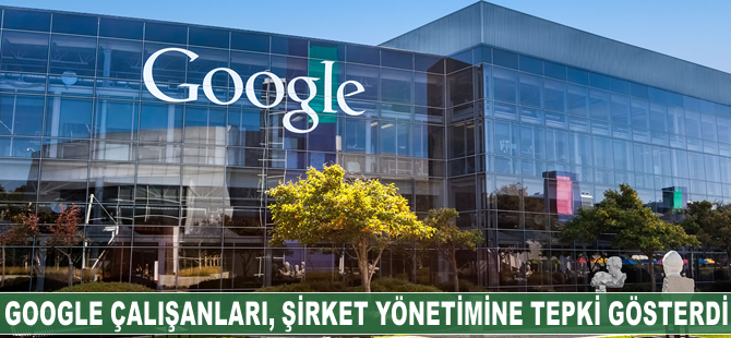 Google çalışanları, şirket yönetimine tepki gösterdi