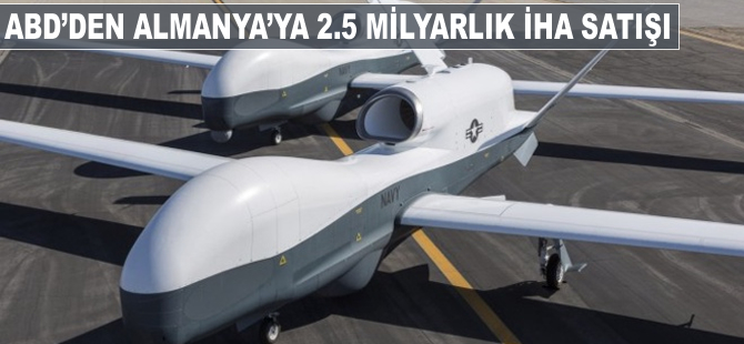 ABD'den Almanya'ya 2.5 milyar dolarlık İHA satışı