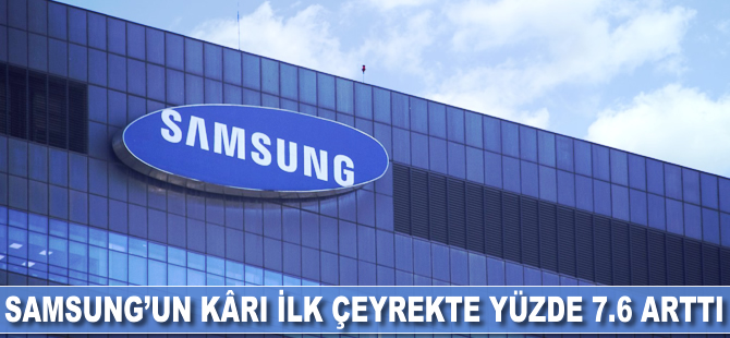 Samsung'un kârı ilk çeyrekte yüzde 7.6 arttı