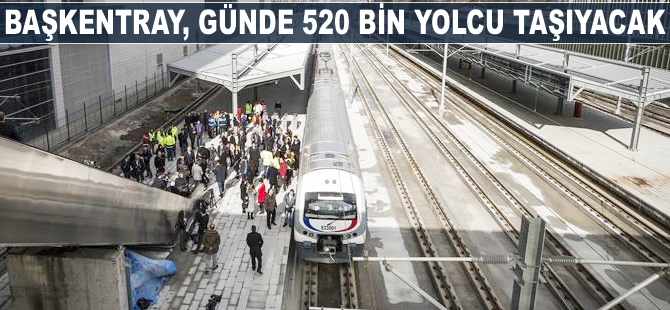 Başkentray, günde 520 bin yolcu taşıyacak