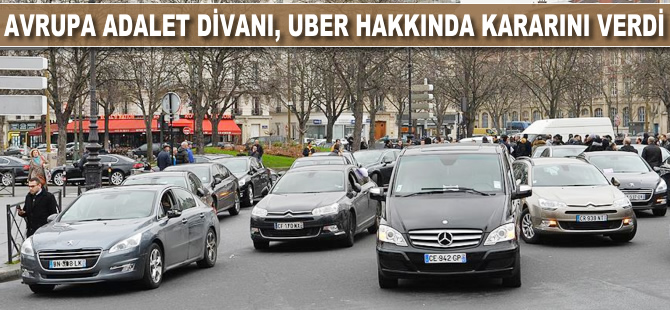 Avrupa Adalet Divanı, Uber hakkında kararını verdi