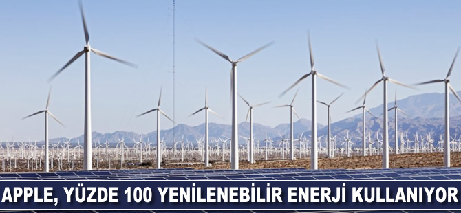 Apple, yüzde 100 yenilenebilir enerji kullanıyor