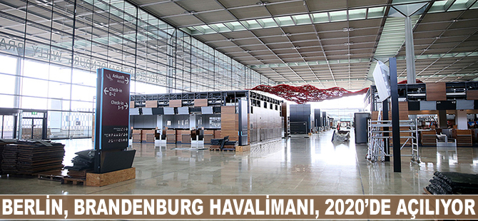 Berlin Brandenburg Havalimanı 2020'de açılıyor