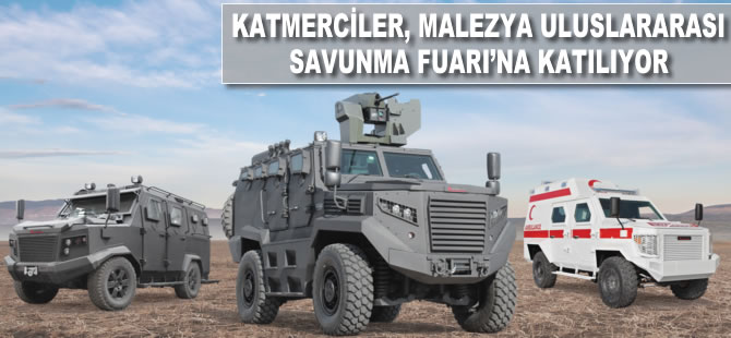 Katmerciler, Malezya Uluslararası Savunma Fuarı’na katılıyor