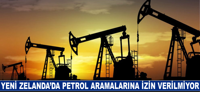 Yeni Zelanda'da petrol ve gaz aramalarına izin verilmiyor